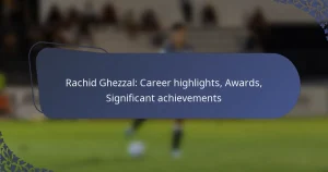 Rachid Ghezzal: Career highlights, Awards, Significant achievements